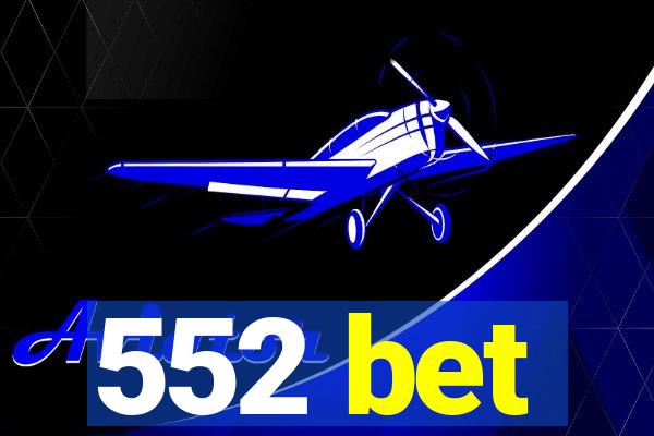 552 bet